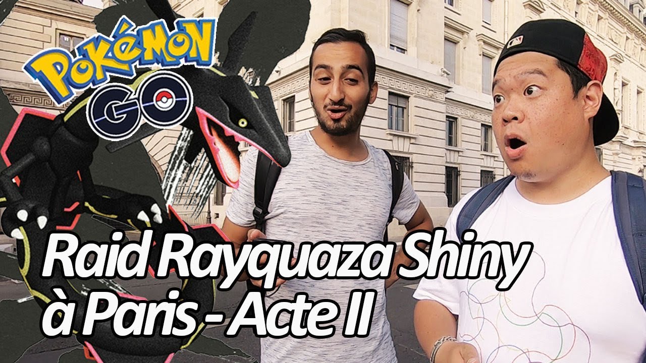 Seb et Ouss : RAID RAYQUAZA SHINY au cœur de Paris - Acte II - Pokémon GO
