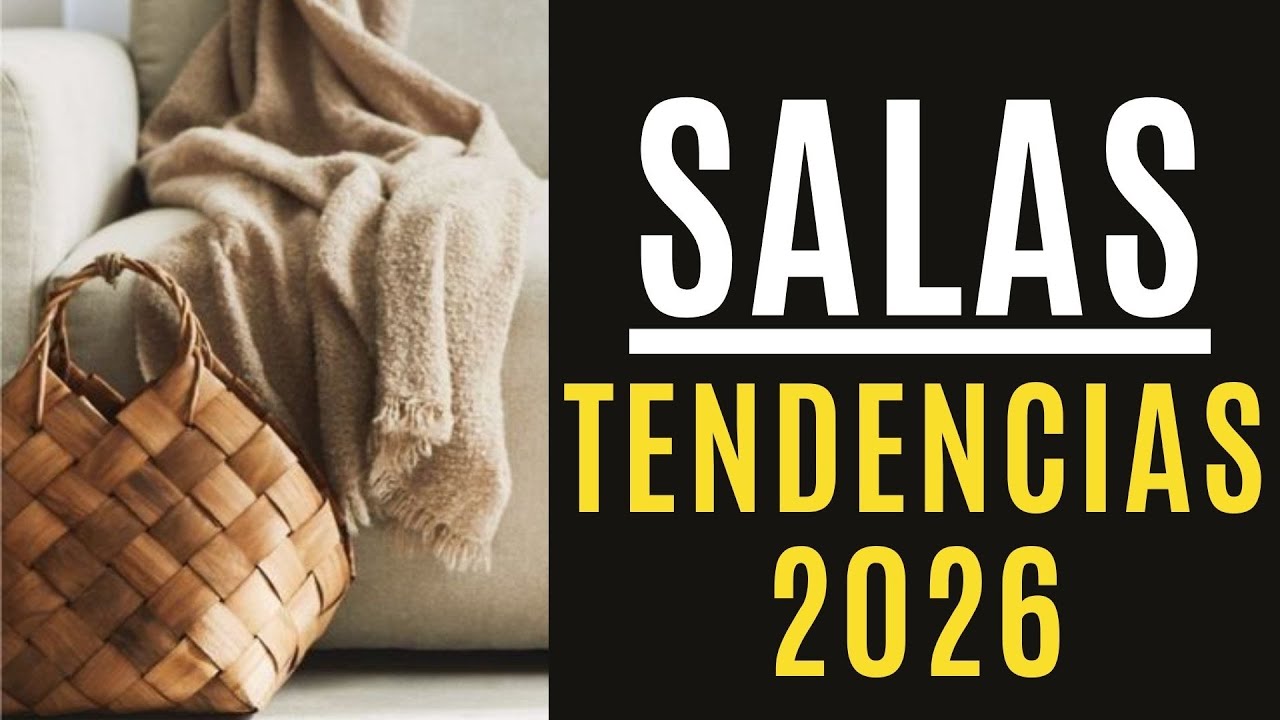 TENDENCIAS SALAS 2026👉Lo que viene y lo que se va😉
