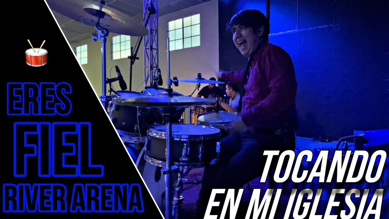 Eres Fiel | River Arena | Tocando En Mi Iglesia | 🥁🎶🎧