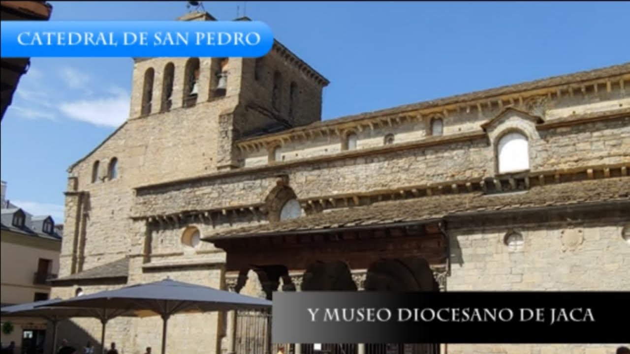 Catedral y Museo Diocesano - Arte Románico de Jaca