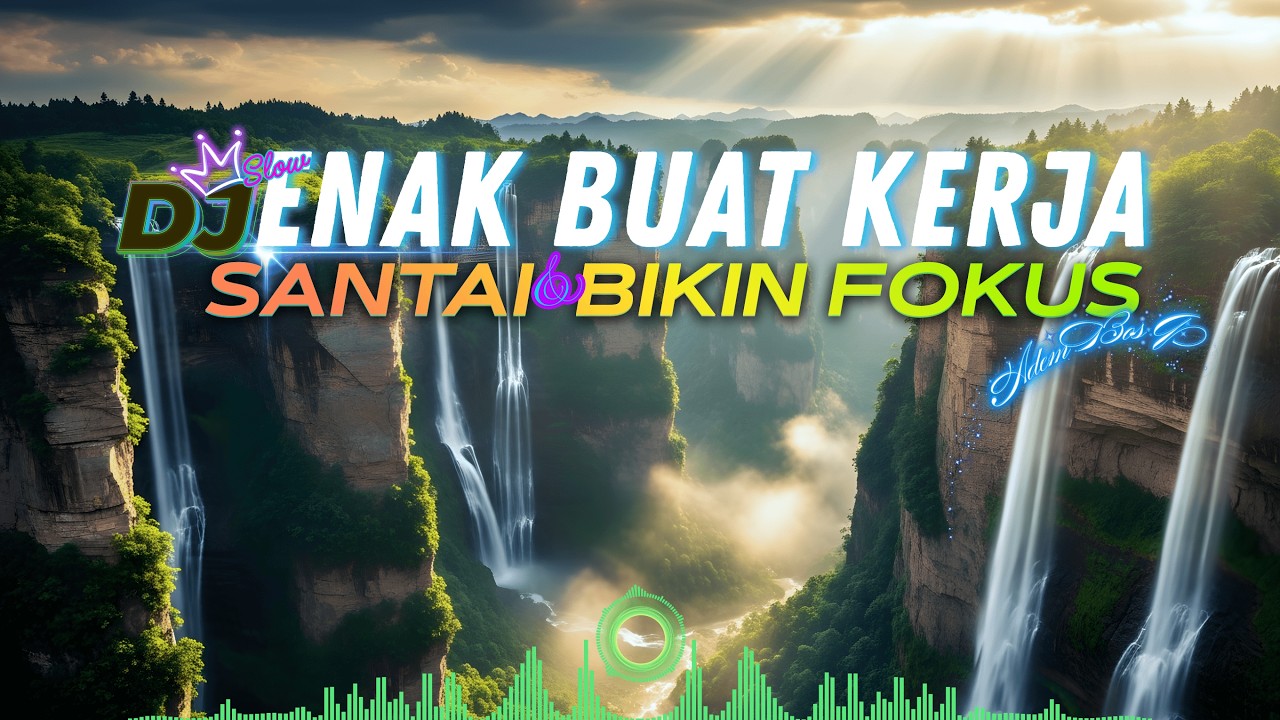 DJ  SLOW ENAK  BANGET | REMIX ENAK BANGET | BIKIN SEMANGAT KERJA | SANTAI dan BIKIN FOKUS