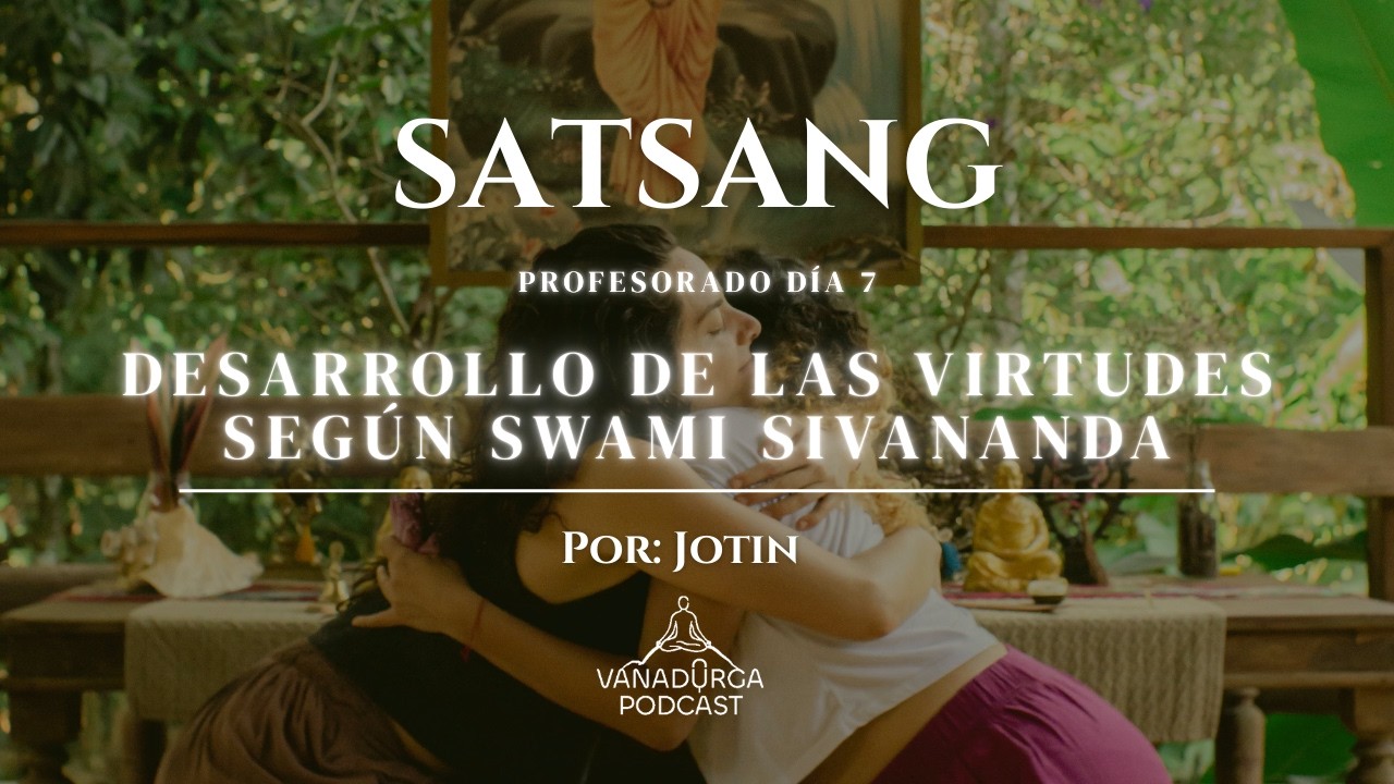 Desarrollo de las virtudes según Swami Sivananda 🌱 