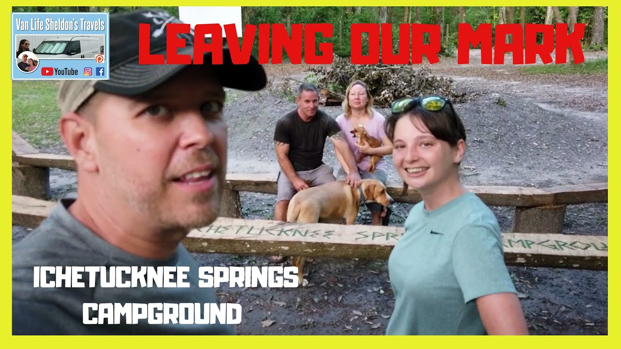LEAVING OUR MARK ON THE ICHETUCKNEE SPRINGS CAMPGROUND. QUARANTINE LIFE IN FLORIDA WE ARE BLESSED.