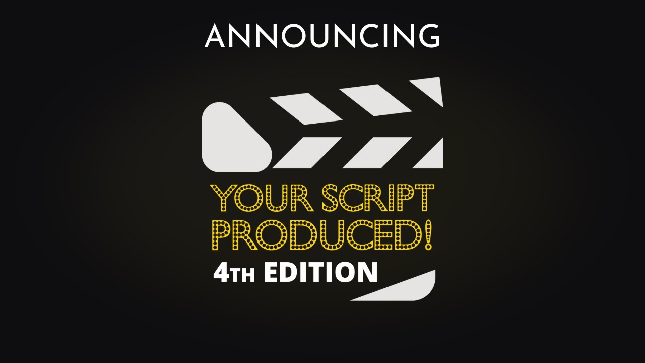 Your Script Produced! 4th Edition Announcement Teaser