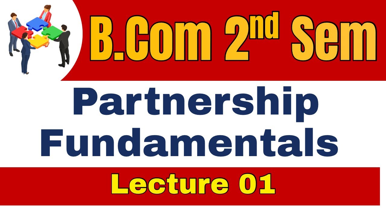 Partnership Fundamentals | Lecture 01