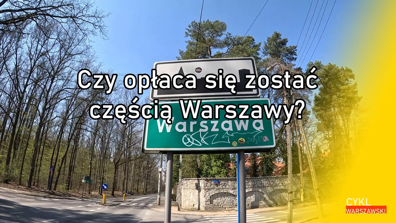 Czy opłaca się zostać częścią Warszawy?