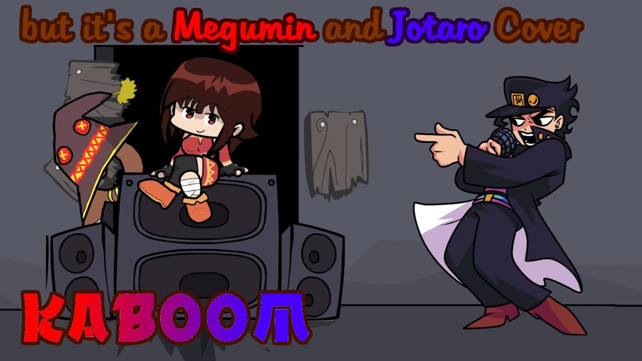 Kaboom. but it's a Megumin and Jotaro Cover | JoJo, JJBA, Konosuba fnf