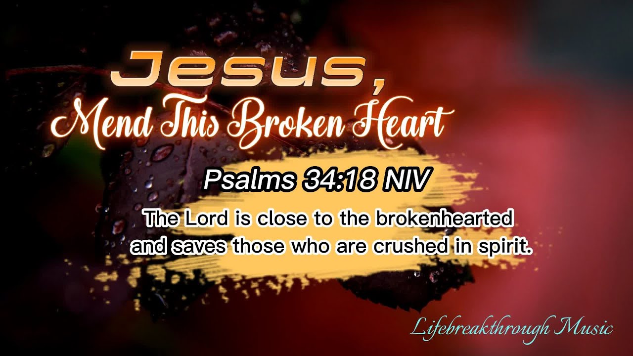 PSALMS 34:18- 