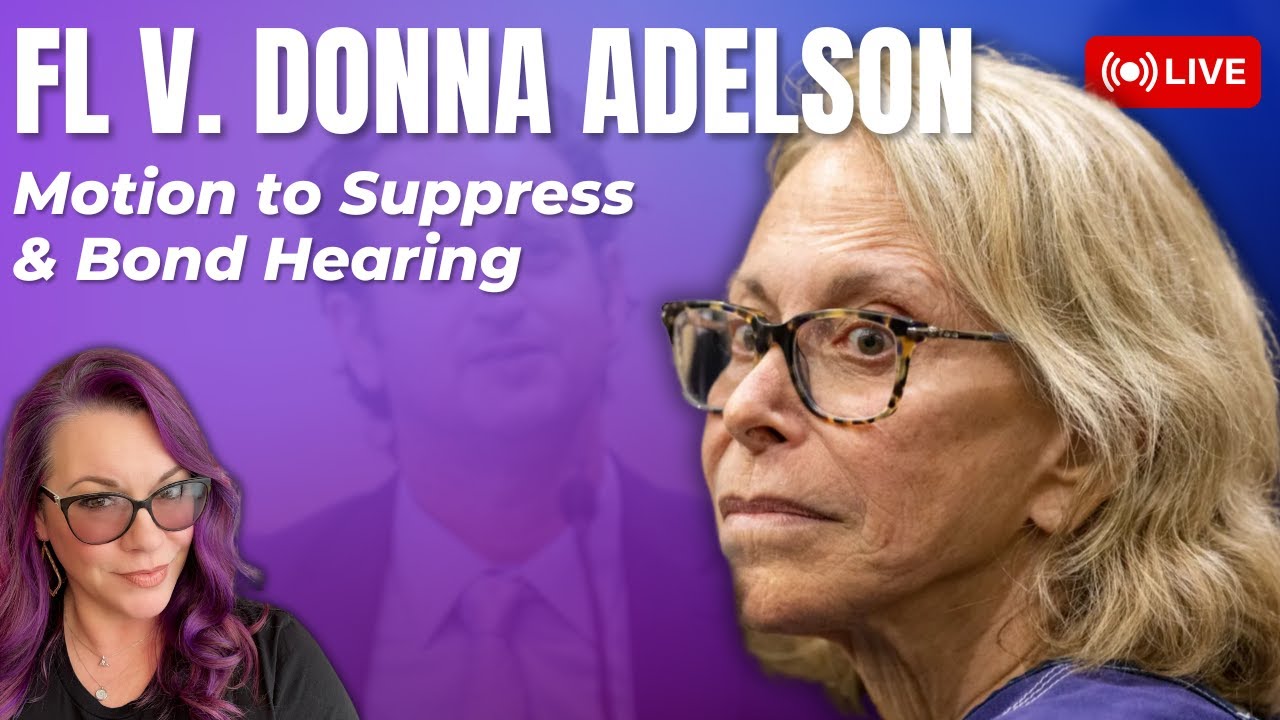 LIVE COURT | FL v Donna Adelson - Motion to Suppress & Bond Hearing