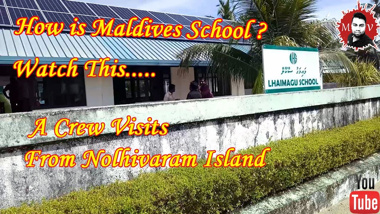 How Is Maldives School? Explore Lhaimagu School(Watch This..)