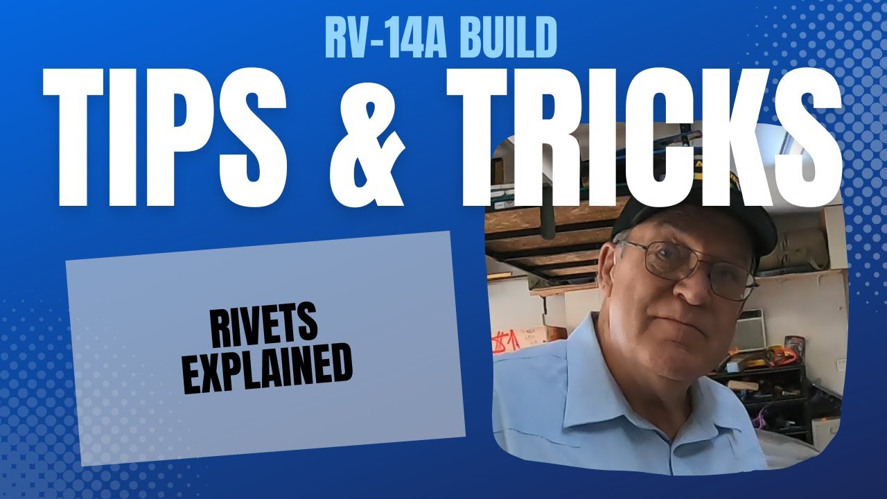 Tips & Tricks: Building a Vans RV-14A - Rivets Explained