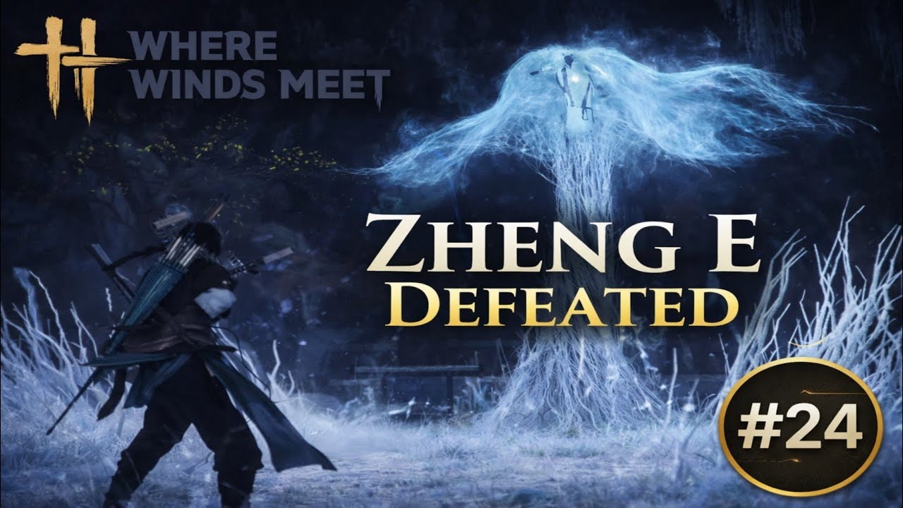 ZHENG E Final Fight | Where Winds Meet 4K | Hindi Commentry | Mobile Gameplay #wherewindsmeet