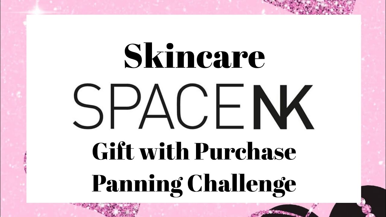 What I got in my SpaceNK Skincare Box & Panning Challenge