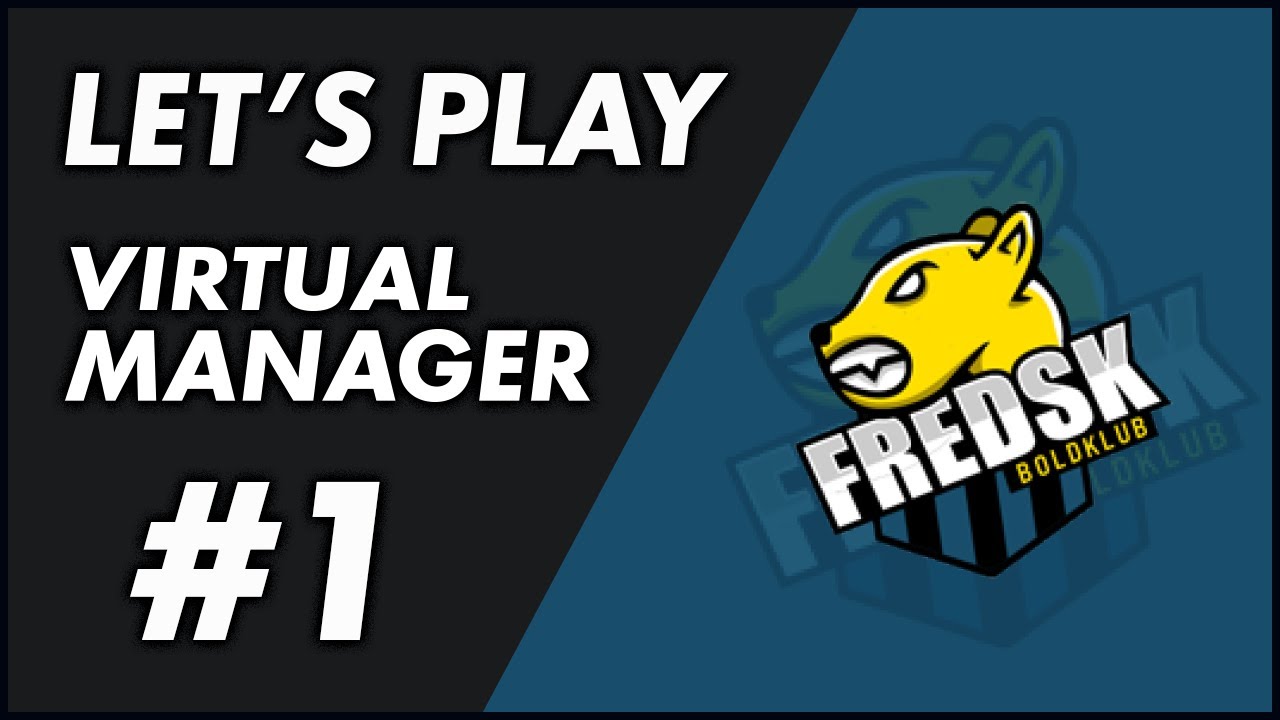 Let's play Virtual Manager! #1