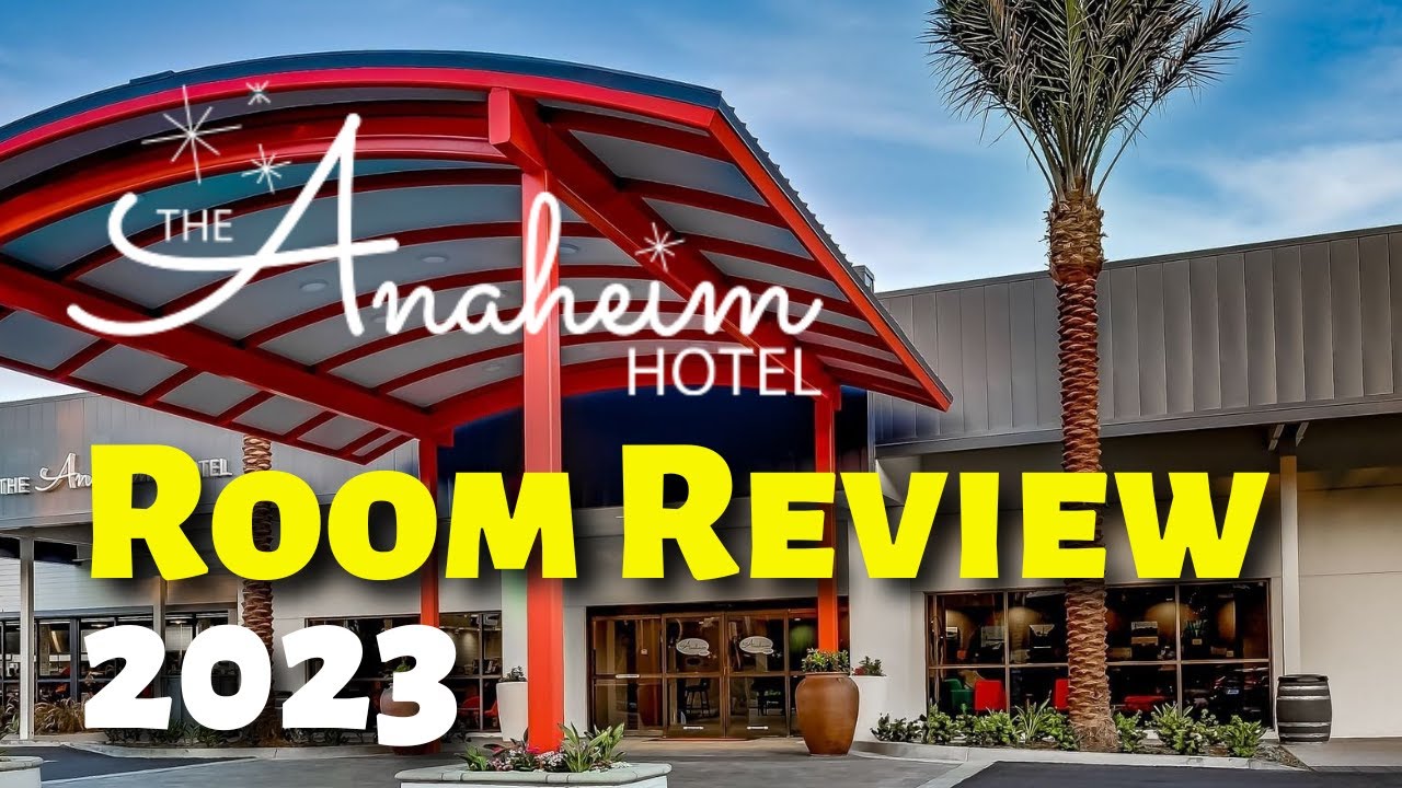 The Anaheim Hotel Walk Thru Room and Hotel Tour 2023 |  Disneyland Trip Hotel Review