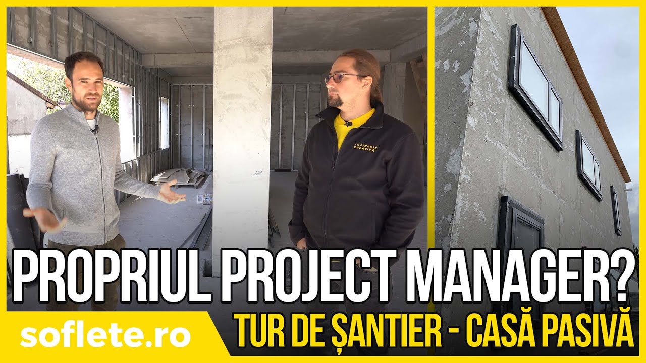 Cum e să fii propriul PROJECT MANAGER? Tur de șantier de CASĂ PASIVĂ