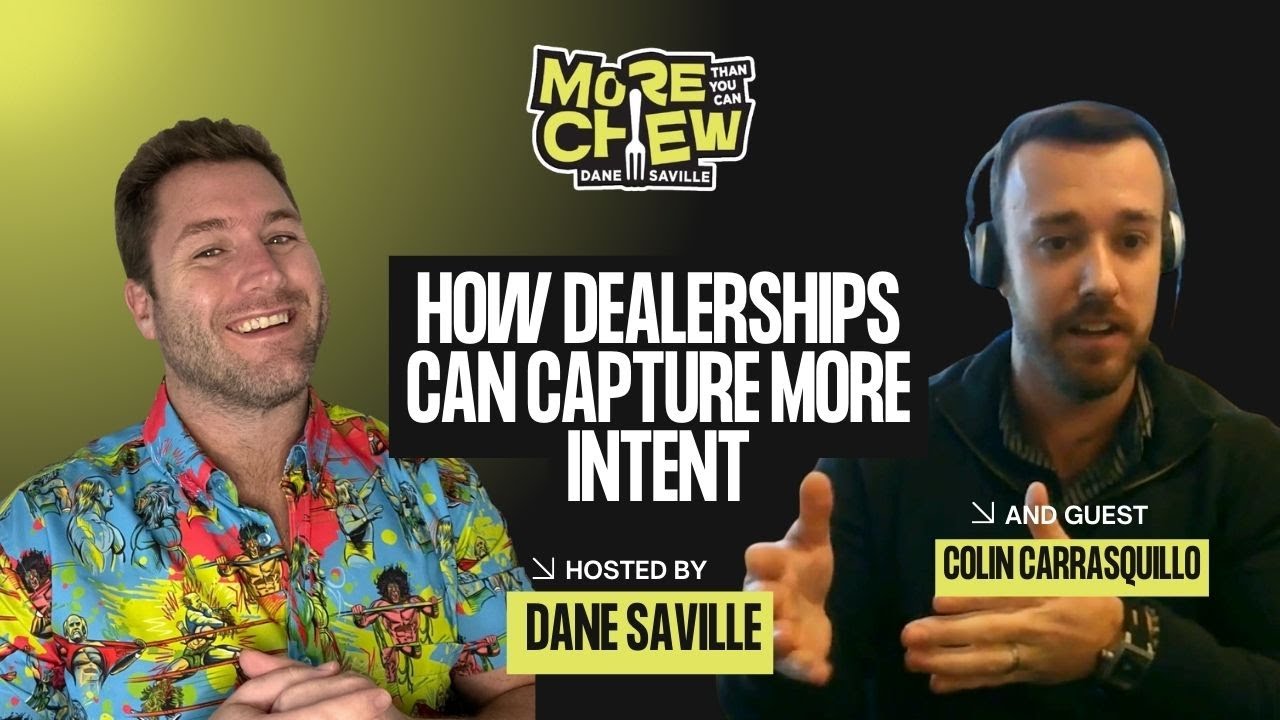 How Dealerships Can Capture More Intent in 2025: Marketing Strategies with Colin Carrasquillo