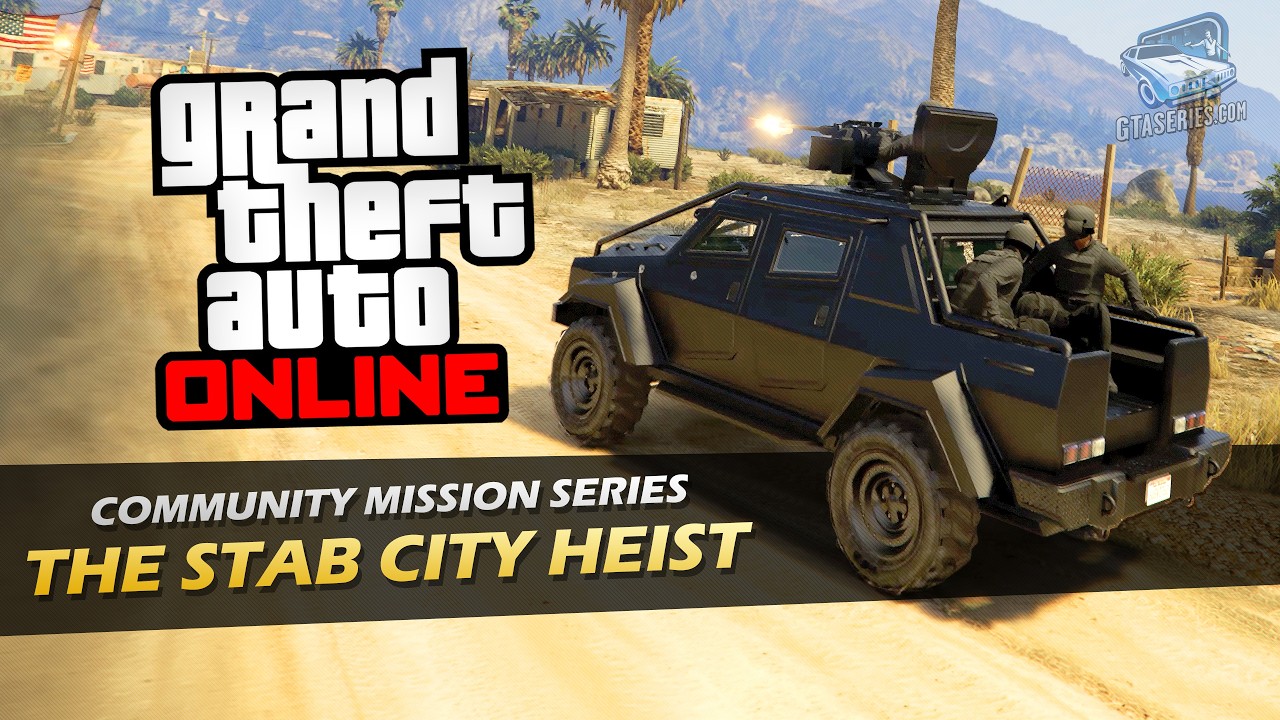 GTA Online - The Stab City Heist (by ZM1774) | Community Mission Series