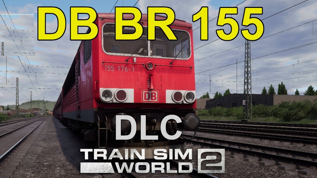 Train Sim World 2 | Lokomotywa DB BR 155 | DLC | TSW2