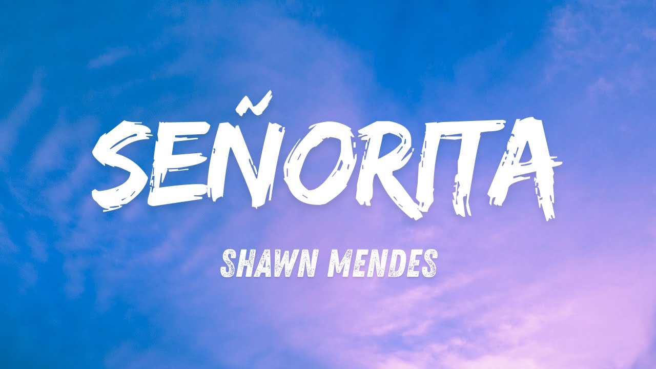 Shawn Mendes, Camila Cabello - Señorita (Lyrics) Letra