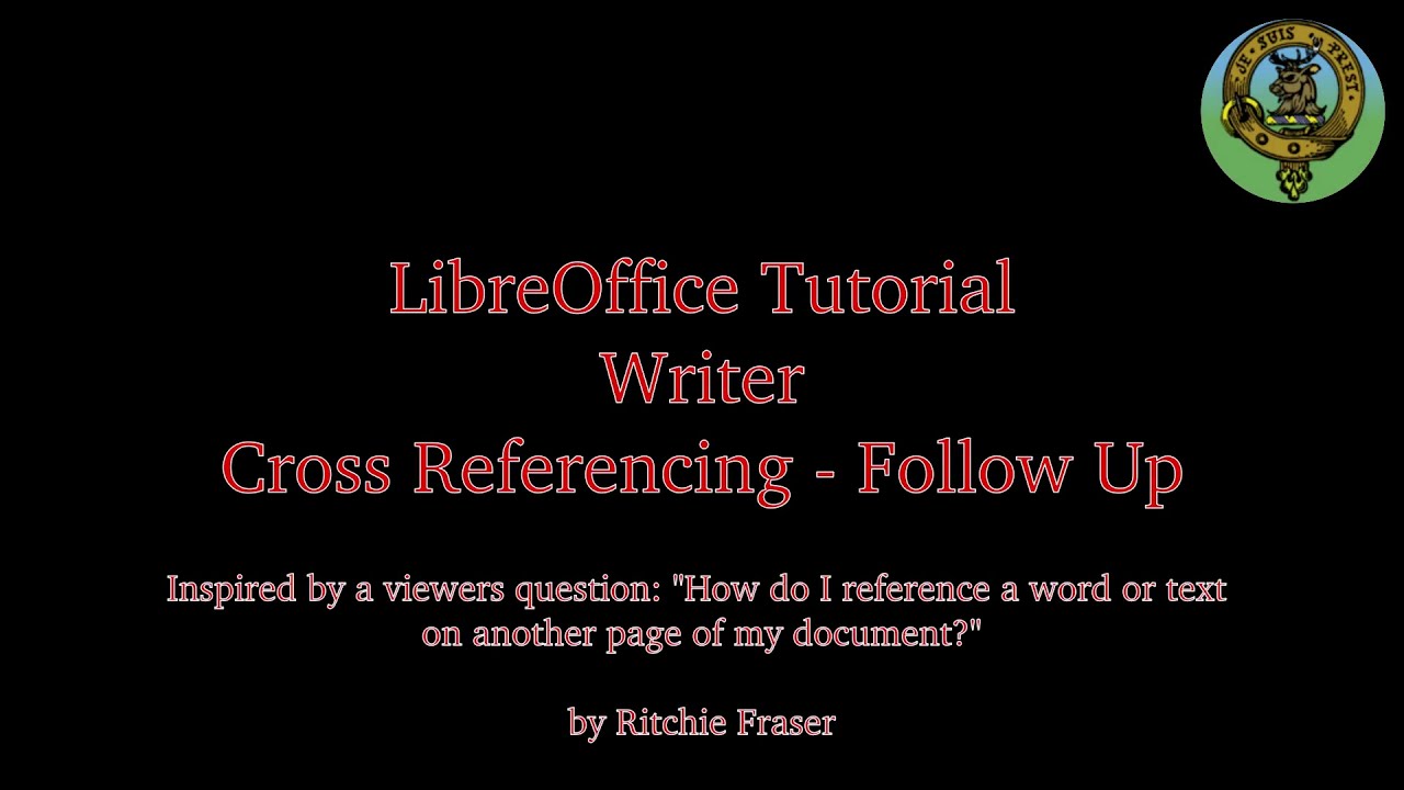 LibreOffice Tutorial # 03 - Cross Referencing - Follow Up