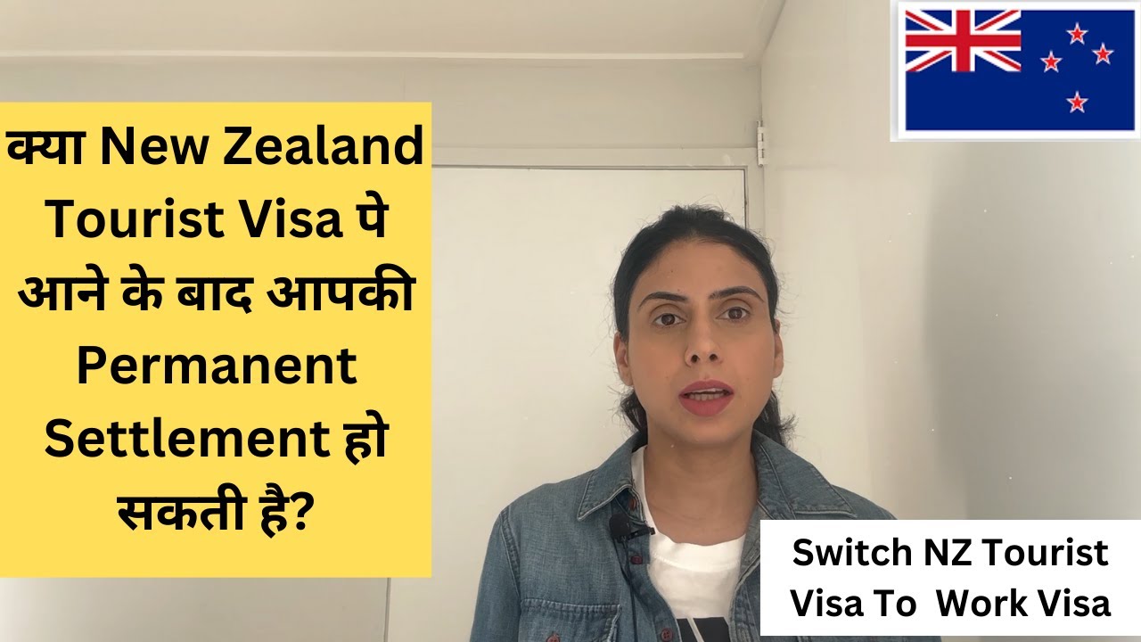 Path to Permanent Settlement in New Zealand on Tourist Visa lNew Zealand Tourist visa to work permit