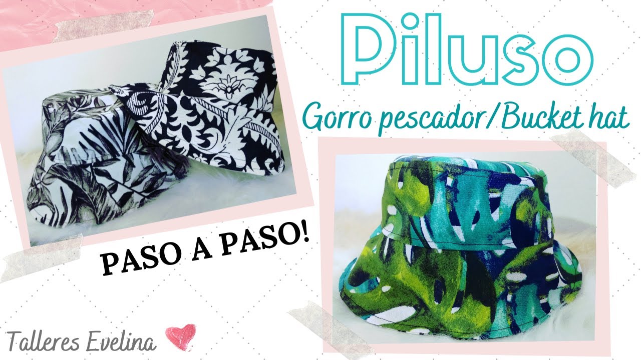 DIY | Cómo hacer un Gorro Pescador o Piluso | Bucket hat | Paso a paso REVERSIBLE