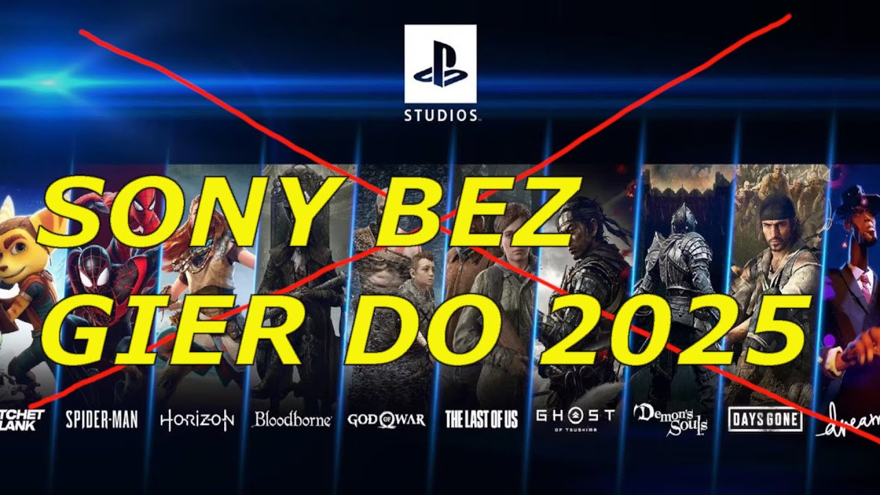 SONY BEZ GIER DO 2025 - Znowu miałem rację.