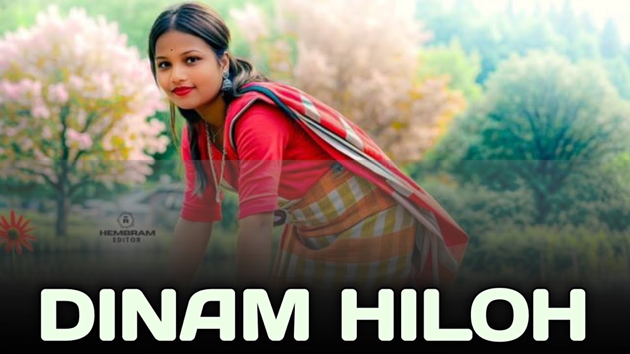 ' DINAM HILOH '-Santali Cover Song 🖤💚❤️💓❤️‍🔥💝❤️‍🩹💕
