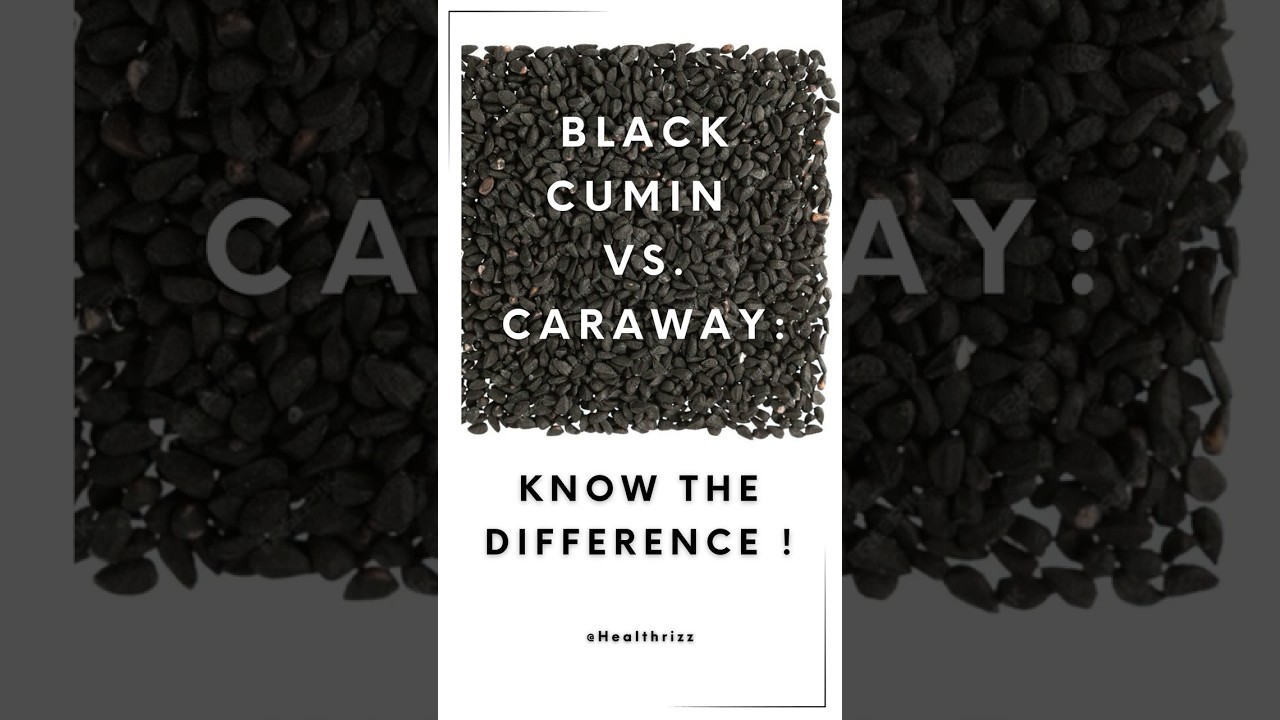 Black Cumin vs Caraway &ndash; Don&rsquo;t Confuse These! 🌿 #healthrizz