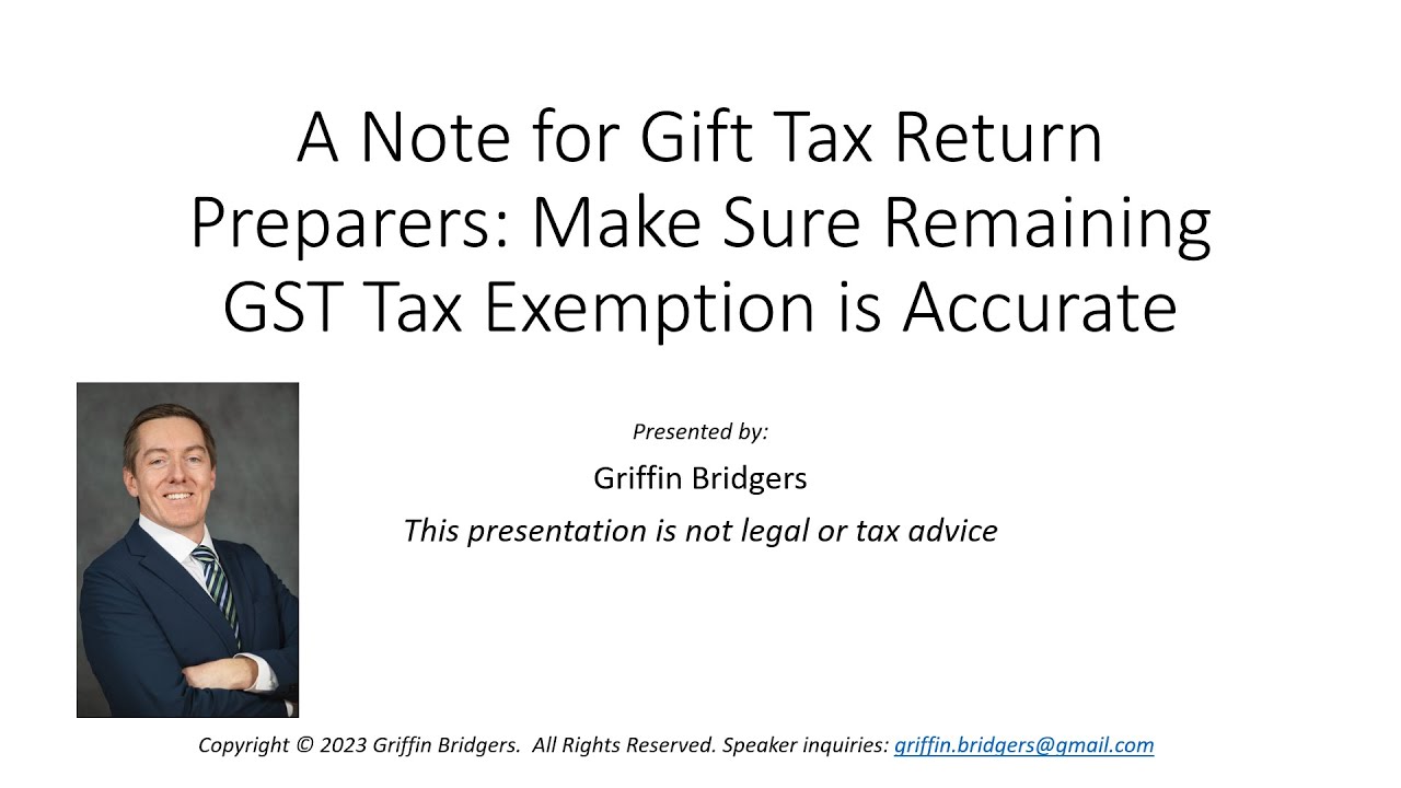 A Note for Gift Tax Return Preparers: Make Sure Remaining GST Tax Exemption is Accurate
