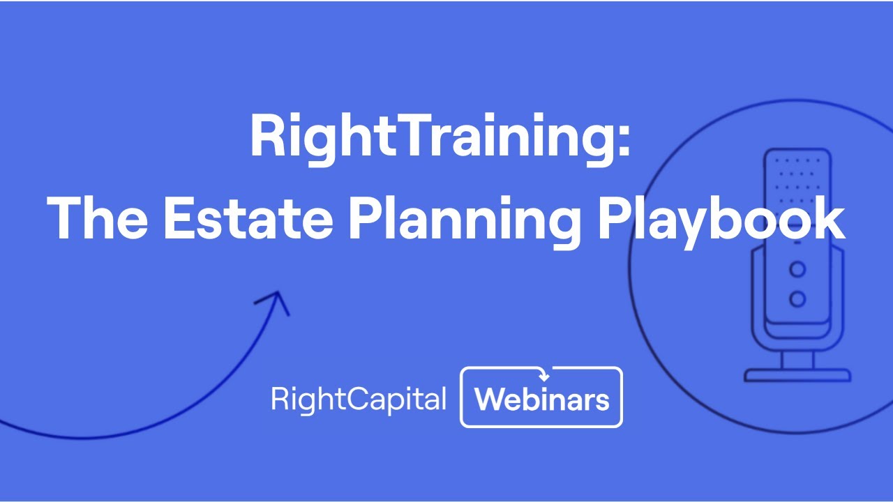 RightTraining: The Estate Planning Playbook within RightCapital