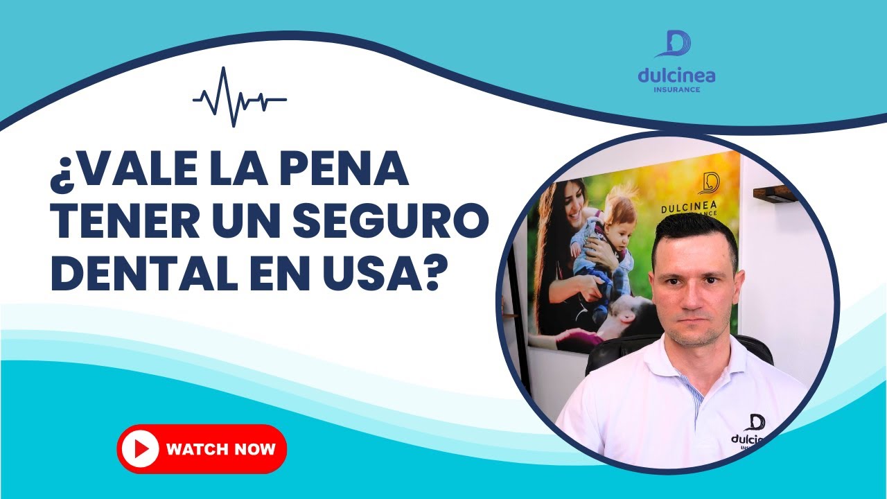 ¿Vale la pena tener un Seguro Dental en USA?