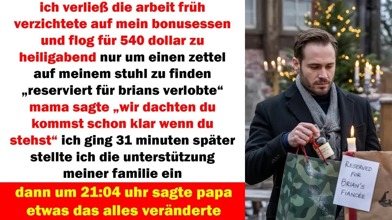 meine familie gab meinen platz brians verlobter um 21_04 uhr sagte papa etwas das alles veränderte
