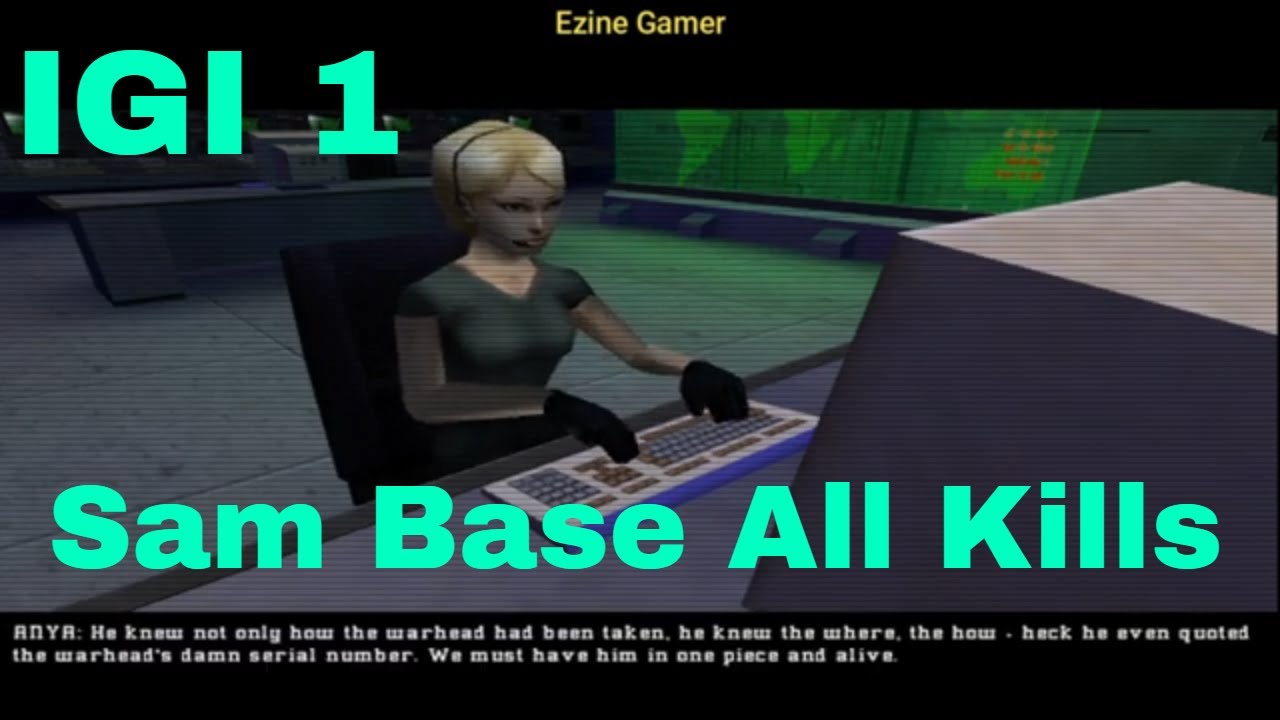 igi I,m going in Mission #2 (Sam Base) project igi 1 mission 2 (SAM base) Project IGI:By Ezine Gamer