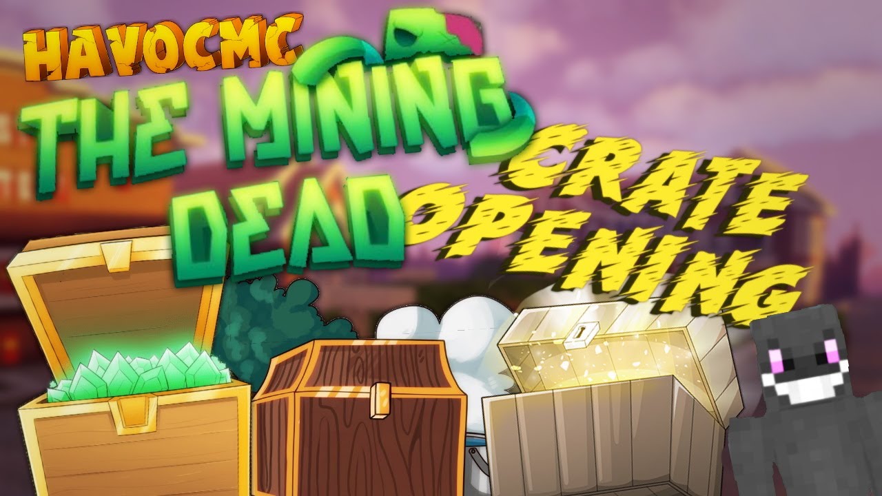 HavocMC The Mining Dead CRATE OPENING!! (INSANE)