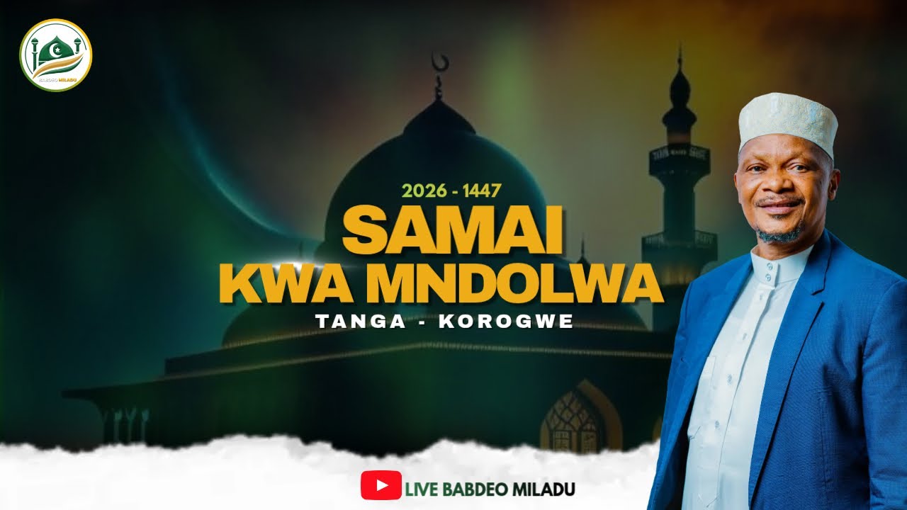 🔴LIVE SAMAI - NYUMBANI KWA MUFTI SHEIKH ABUBAKAR ZUBER BIN ALLY-  KOROGWE TANGA KWA MNDOLWA. 2026