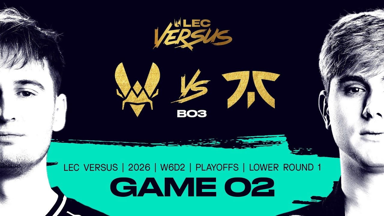 VIT vs FNC | 2026 LEC Versus Playoffs - Lower Bracket Round 1 - Game 2 | Team Vitality vs Fnatic