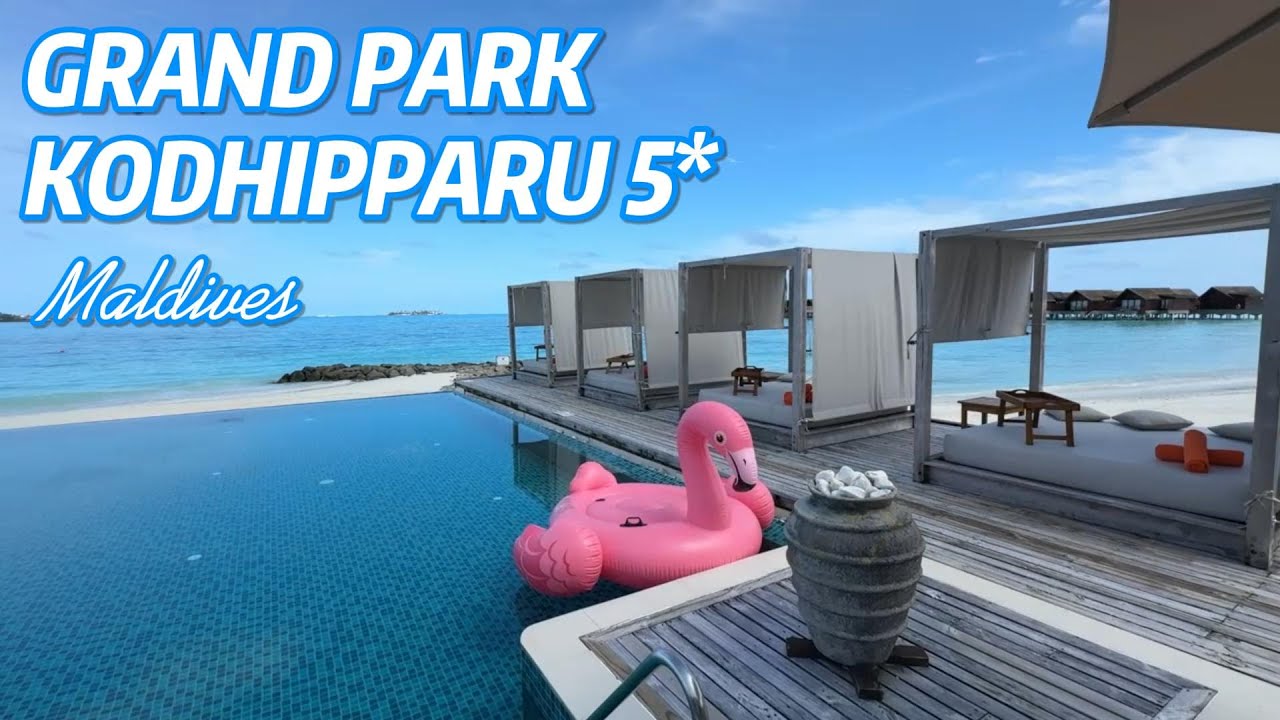 Остров отель GRAND PARK KODHIPPARU 5* Мальдивы какой отель выбрать