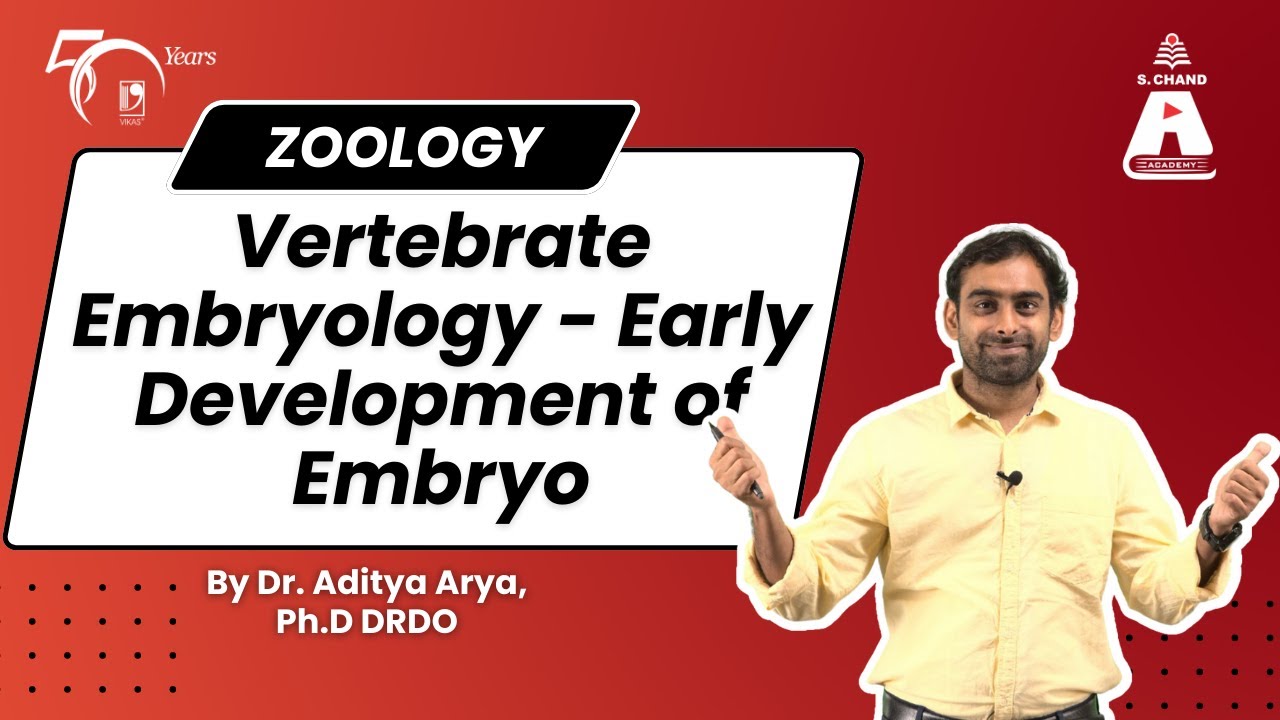 Vertebrate Embryology - Early Development of Embryo | Zoology |S Chand Academy