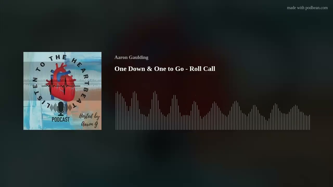 One Down & One to Go - Roll Call