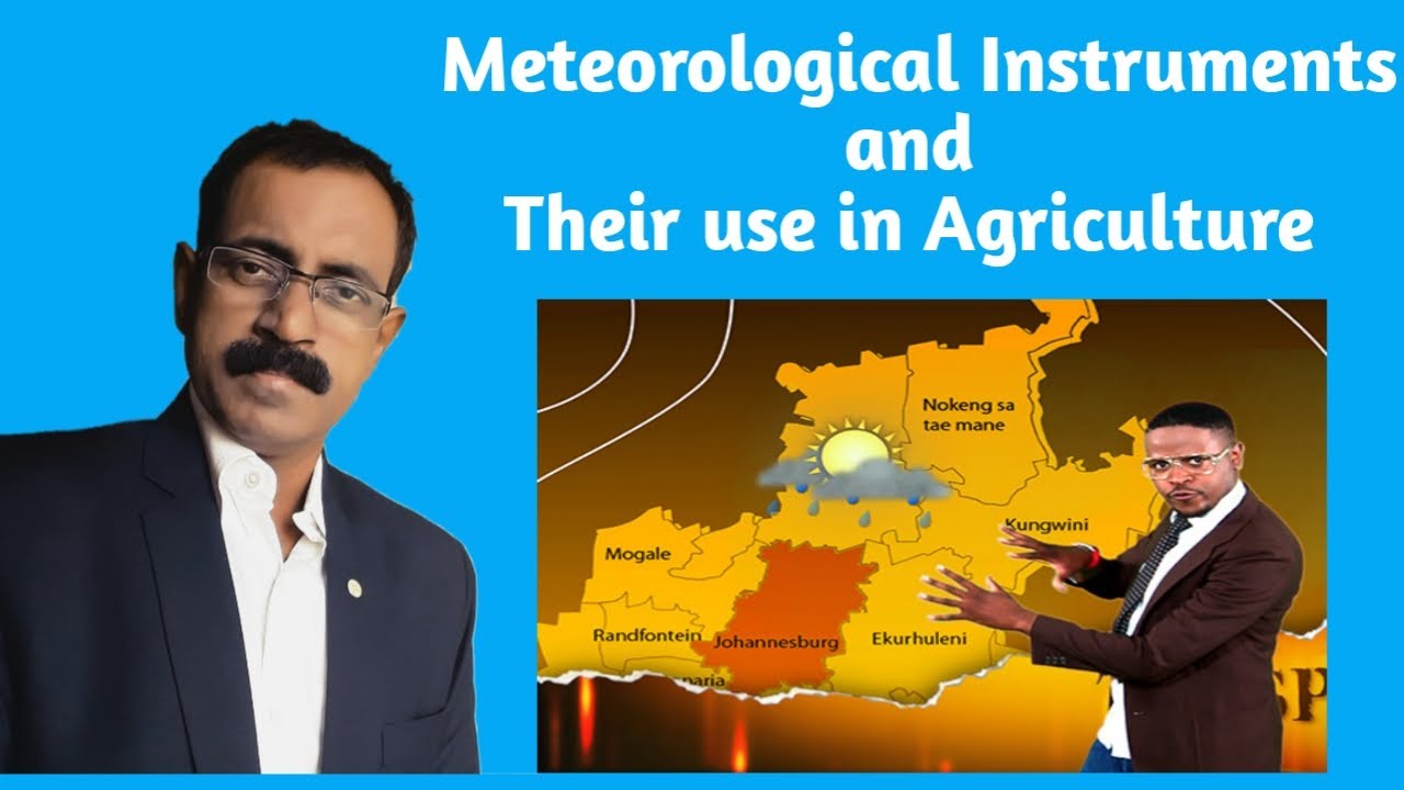 Meteorological Instruments and Their use in Agriculture