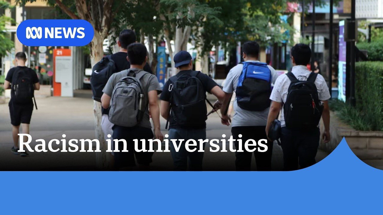 New report finds racism 'deeply embedded' across Australian universities | ABC NEWS