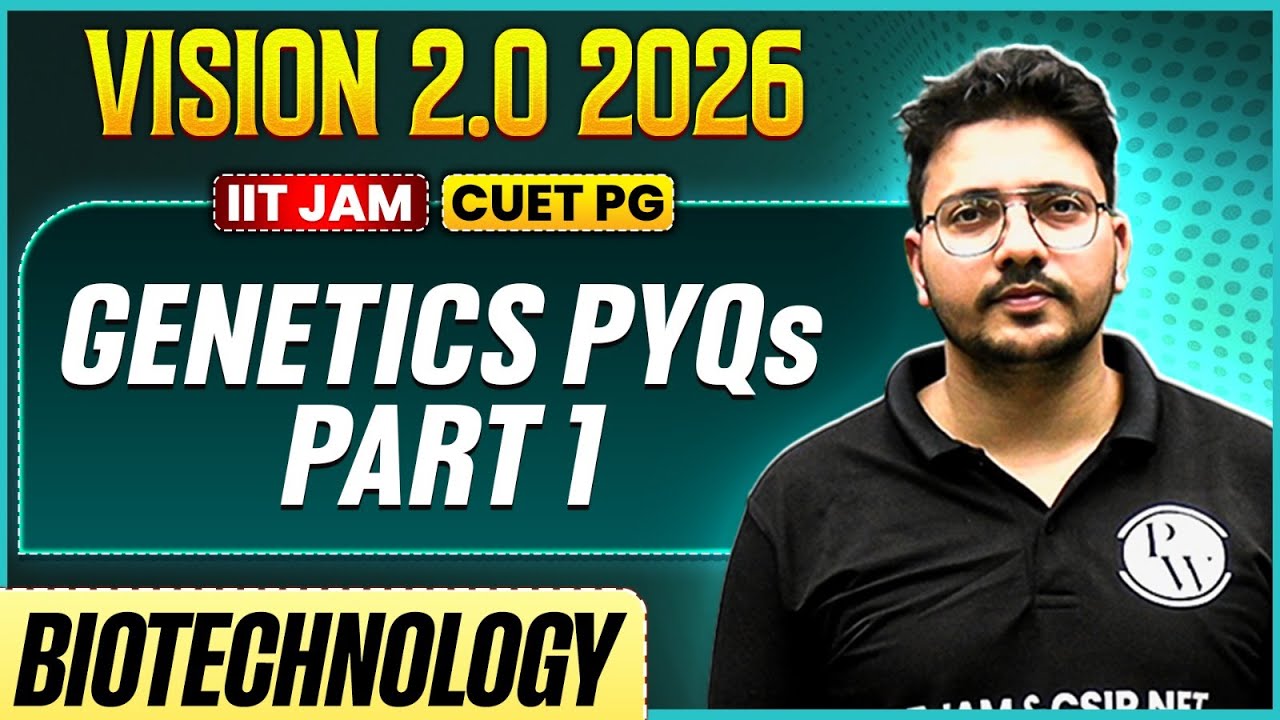 IIT JAM/CUET PG 2026 | Genetics PYQs Part - 1 | IIT JAM Biotechnology | PW