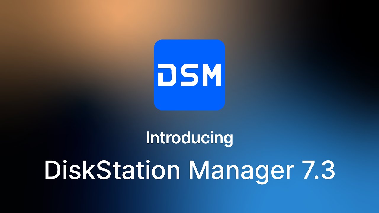 Introducing DiskStation Manager 7.3 | Synology