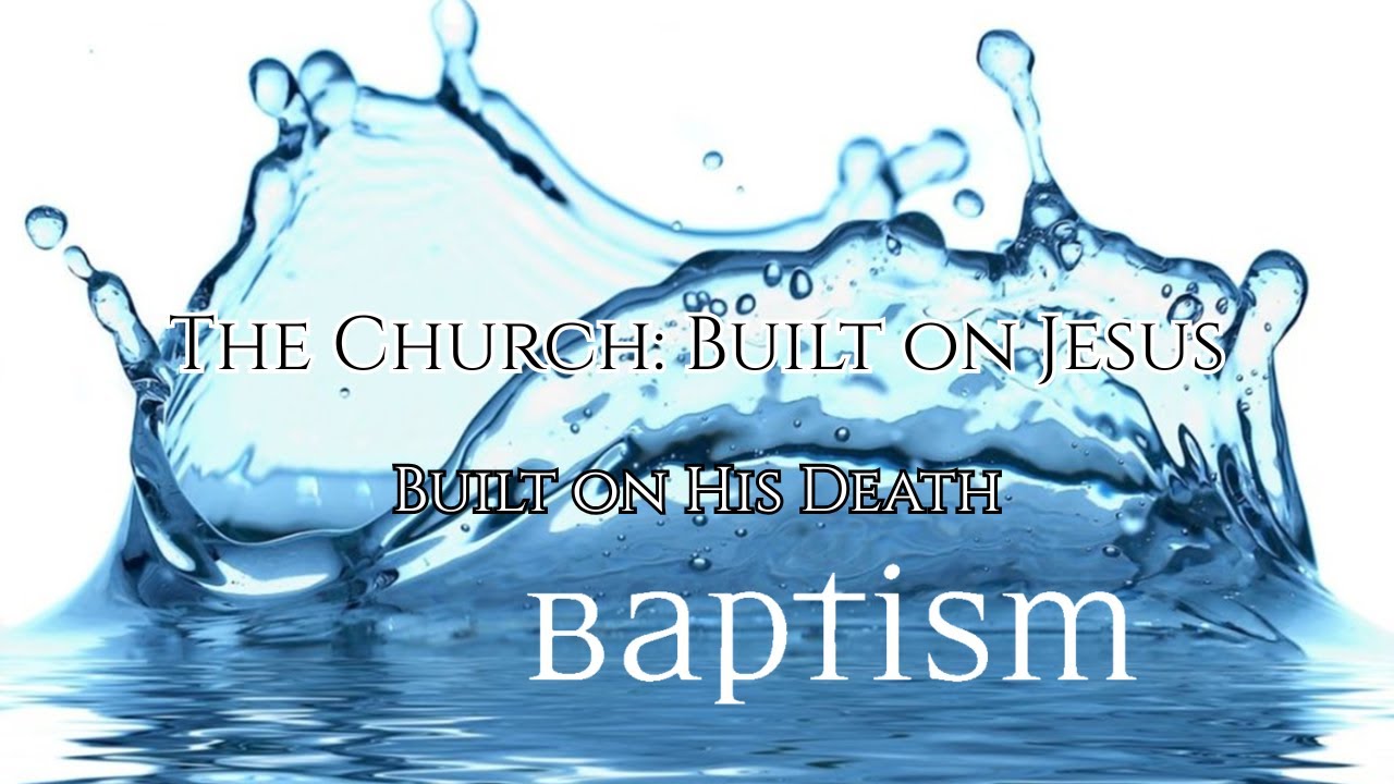 The Church: Built on Jesus: Built on His Death