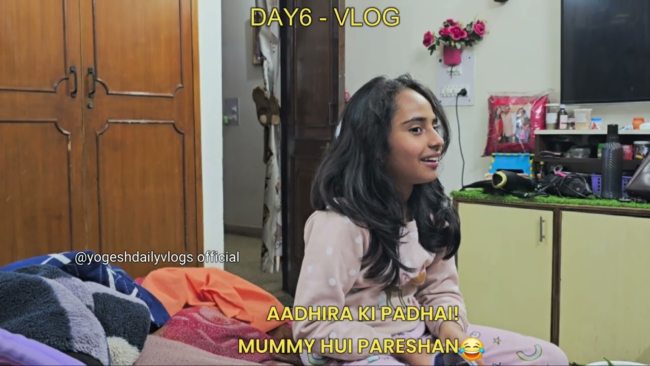 Day 6 | Aaradhya Recovering ❤️ Aadhira Ne Bhi Chutti Li | Mummy Pareshan 😅