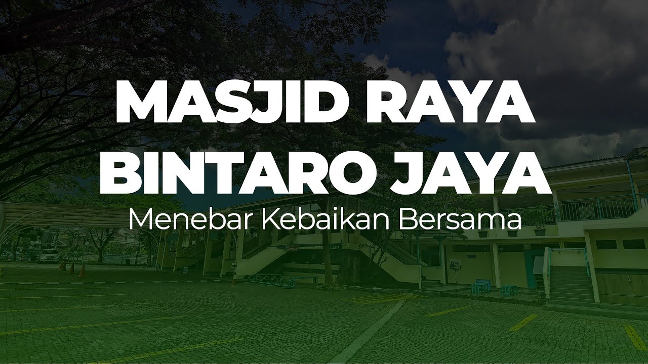 VIDEO PROFILE MASJID RAYA BINTARO JAYA