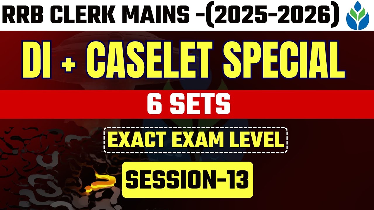 ✅ IBPS RRB Clerk Mains 2025| DI + CASELET special (6 sets) | Must Do sets | Arun Panchal Sir