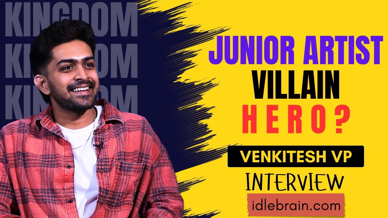 Junior artist to Villain - Venkitesh VP curious journey to Kingdom - idlebrain.com interview